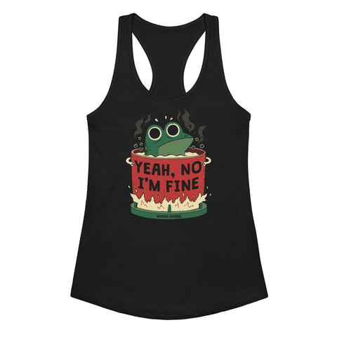 Yeah, No I'm Fine Tank